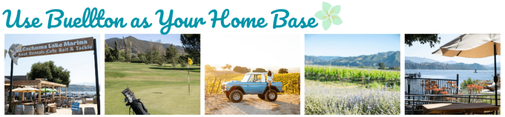 Use Buellton as Your Home Base